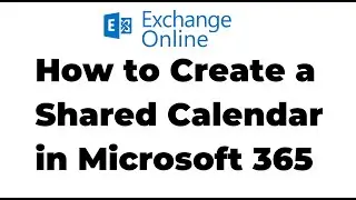 33. How to Create a Shared Calendar in Microsoft 365 | Exchange Online