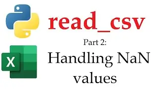 Pandas read_csv Part 2 - Handling and Manipulating NaN/Null Values in a Dataframe | Data Automation