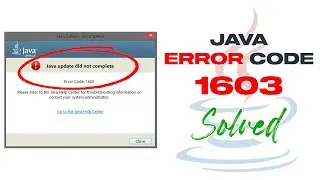 How To Fix Java Error Code 1603 | Java Install Did Not Complete Error Solved