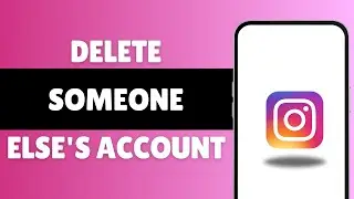 NEW TRICK - How To Delete Someone Else's Instagram Account Actually Works