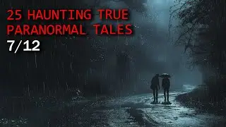 25 Haunting True Paranormal Tales - Whispers in the Night