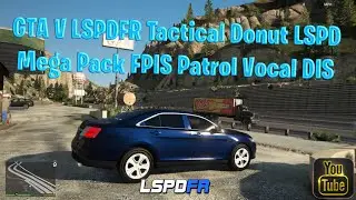 GTA V LSPDFR Tactical Donut LSPD Mega Pack FPIS Patrol Vocal Dis