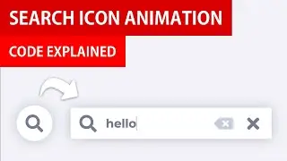 Search Box Animation from Scratch | Search Icon to Input Field Animation