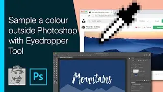 Sample a colour outside Photoshop with Eyedropper Tool
