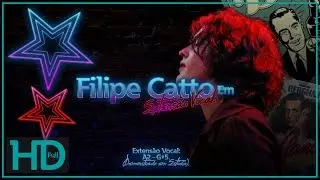 (Full HD) Filipe Catto em Extensão Vocal: A2 - G♯5 (Demonstrado em Estúdio) (Versão Única)