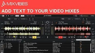 Mixvibes Cross DJ Tutorial: Add Text to Your Video Mixes