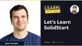 LWJ: Let’s Learn SolidStart with Ryan Carniato