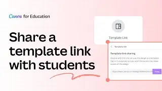 How to Share a Template Link with Students | Canva for Teachers