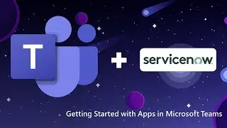 Meet ServiceNow: Microsoft Teams App of the Month