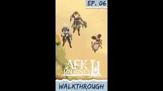 Let's Play AFK JOURNEY | EP 6: A Long Journey to the East! (No Commentary)
