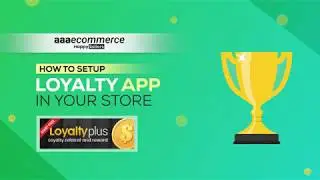 How to Setup Loyalty Reward App in Your Shopify Store  - By AAAecommerce