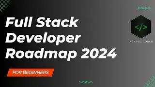 Full Stack Developer RoadMap for 2024