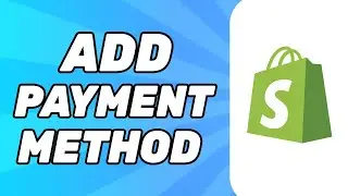 How to Add Payment Method on Shopify | for Beginners 2024