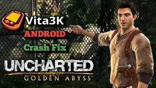 Vita3k Android Emulator Uncharted Crash Fix