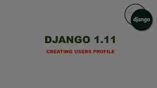 Adding User Profile Django 1.11