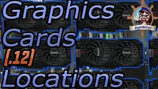 Graphics Card Locations (.12) - Farm Graphics cards (Interchange, Reserve, Shoreline) EZ