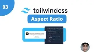 03 - Cómo cambiar el Aspect Ratio con Tailwind - Curso Tailwind v3 desde cero