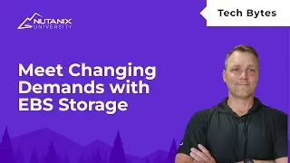 Adding Elastic Block Storage to Your NC2 Cluster to Meet Changing Demands | Nutanix University