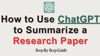 How To Summarize Your Research Paper In 60 Seconds Using Chat Gpt I step by step guide