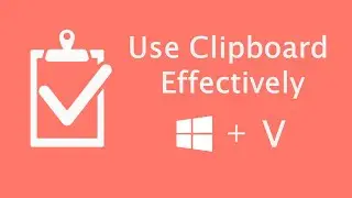 Effective use of Clipboard in Windows 10 | Copy & Paste History