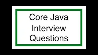 Core Java Interview Questions