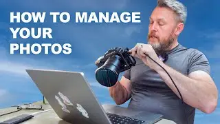 How To Manage Your Photos - Photo Management Tutorial