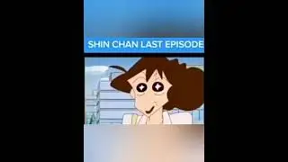 Shinchan Last episode (Part 1)