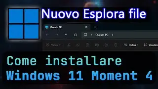 Come installare Windows 11 Moment 4 + novità