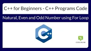 C++ program to print Natural number, Even number and Odd Number using for loop