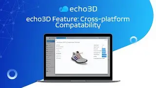 echo3D | Feature: Cross-platform Compatibility