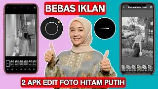 2 Aplikasi Edit Foto Berwarna Jadi Hitam Putih Android Terbaik