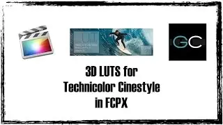 Color Grading Centrals LUT Utility for FCPX and 3D LUTS for Cinestyle