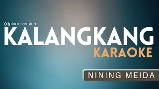 KALANGKANG - NINING MEIDA (karaoke sunda versi piano)