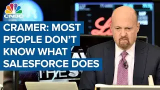 Jim Cramer: Salesforce is a company that most people don't know what it does