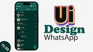 UI WhatsApp Design | Creating Stunning User Interfaces | 75 Hard Challenge Day 3