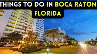 12 best things to do in Boca Raton, Florida 2024 [Bucket list Places]