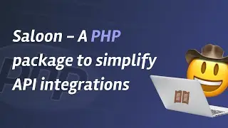 Saloon - A PHP package to simplify API integrations