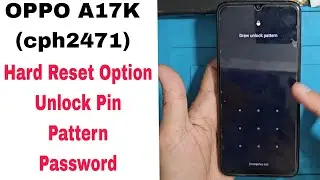 Oppo a17k (cph2471) How to Reformat/Reset Factory setting | Unlock Pin | Pattern | Password..