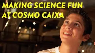 Making Science Fun At Cosmo Caixa | CloudMom