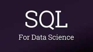 SQL for Data Science | Why do you need to learn SQL?