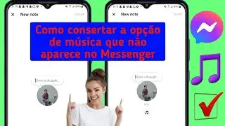 Como consertar a opção de música que não aparece nas notas do Messenger (2024) |