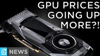 Nvidia Says GPU Prices Will Keep Rising Until WHEN?!