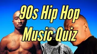 90s Hip Hop Music Quiz - Name The Song