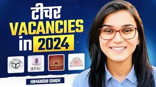 New Govt. Teacher Vacancy 2024 | Himanshi Singh