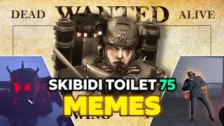 MEMES - SKIBIDI TOILET 75  ( +12)🔥🚽