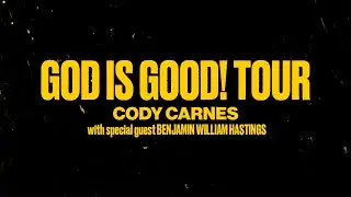 Cody Carnes - GOD IS GOOD! Tour - Tickets Coming Soon (Official Promo Video)