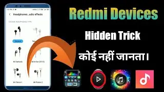 Trick of Xiaomi Phones No Body Knows | Headphones & Audio Effects enable any Music players in Redmi