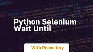 python selenium wait until