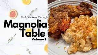 Meatloaf and Becki's Mac & Cheese | Cook My Way Through Magnolia Table Vol. 1 | Joanna Gaines Recipe