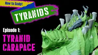 Sculpting Tyranid Carapace - How to Sculpt Tyranids - Episode 1